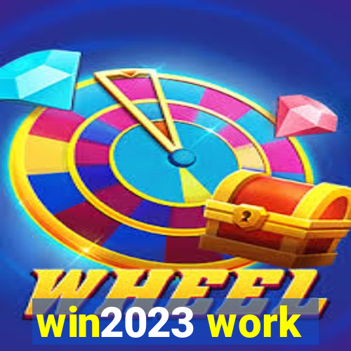 win2023 work